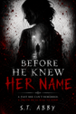 Before He Knew Her Name E-Book